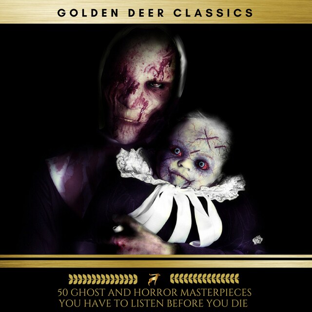 Buchcover für 50 Ghost and Horror masterpieces you have to listen before you die, Vol. 1 (Golden Deer Classics)