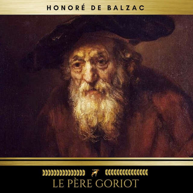 Book cover for La Comédie Humaine: Le Père Goriot