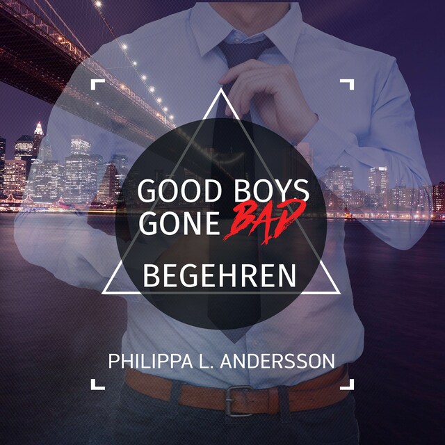 Boekomslag van Good Boys Gone Bad - Begehren