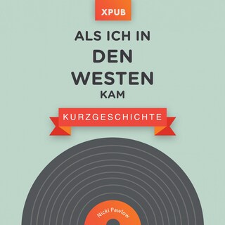 Als ich in den Westen kam bookCoverFor