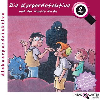 Die Körperdetektive und der dunkle Hirte - Folge 2 als Hörbuch