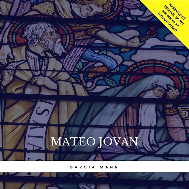 Book cover for Mateo Jovan: The Adventures of a Modern Day Prophet