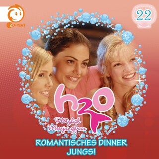 22: Romantisches Dinner / Jungs! als Hörbuch