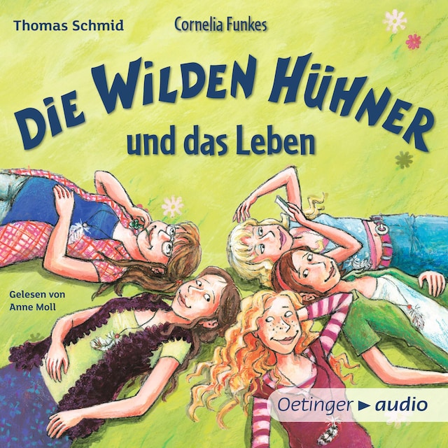 Portada de libro para Die Wilden Hühner 6. Cornelia Funkes Die Wilden Hühner und das Leben