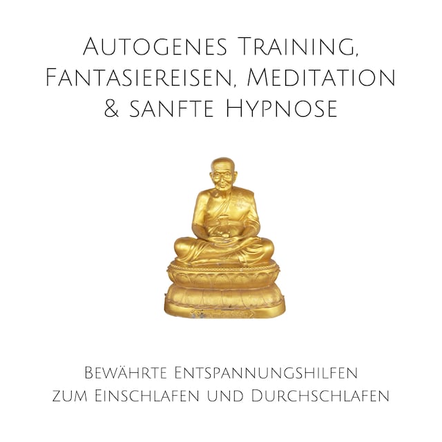 Portada de libro para Autogenes Training, Fantasiereisen, Meditation & sanfte Hypnose