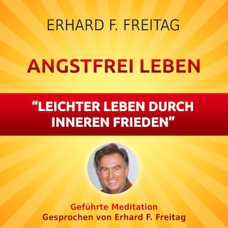 Angstfrei Leben - Leichter leben durch inneren Frieden als Hörbuch