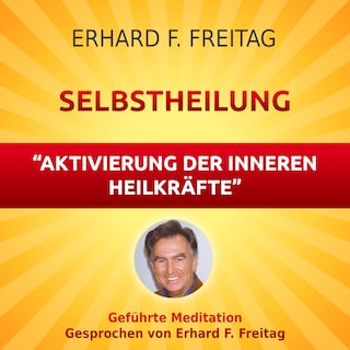 Selbstheilung - Aktivierung der inneren Heilkräfte als Hörbuch