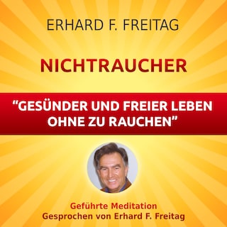 Nichtraucher - Gesünder und freier leben ohne zu rauchen als Hörbuch