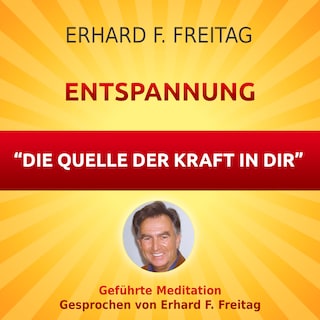 Entspannung - Die Quelle der Kraft in Dir als Hörbuch
