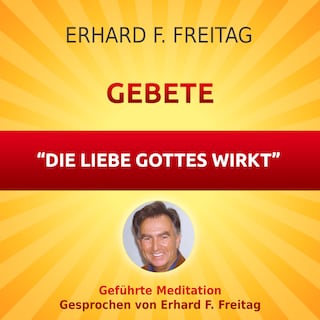 Gebete - Die Liebe Gottes wirkt als Hörbuch