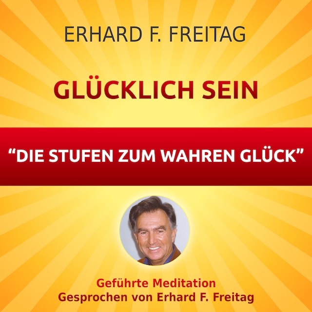 Okładka książki dla Glücklich sein - Die Stufen zum wahren Glück
