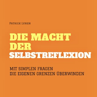 Fragen an mich selbst: Die Macht der Selbstreflexion als Hörbuch