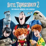 Hotel Transsilvanien 2 (Das Original-Hörspiel zum Kinofilm)