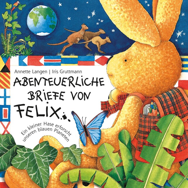 Buchcover für Abenteuerliche Briefe von Felix (Ein kleiner Hase erforscht unseren blauen Planeten)