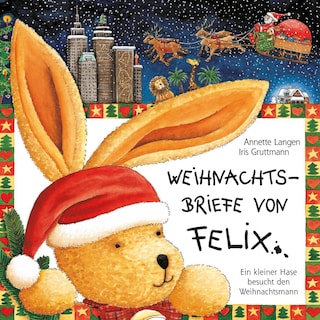Weihnachtsbriefe von Felix (Ein kleiner Hase besucht den Weihnachtsmann) als Hörbuch