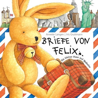 Briefe von Felix (Ein kleiner Hase auf Weltreise) als Hörbuch