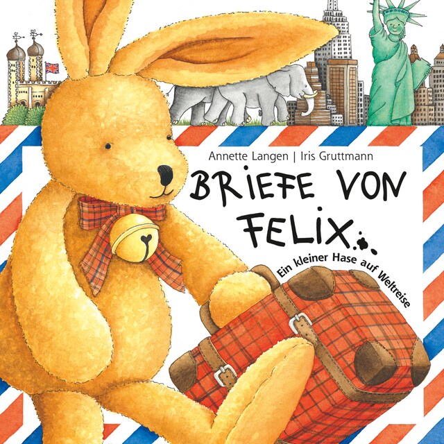 Buchcover für Briefe von Felix (Ein kleiner Hase auf Weltreise)