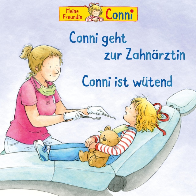 Copertina del libro per Conni geht zur Zahnärztin / Conni ist wütend