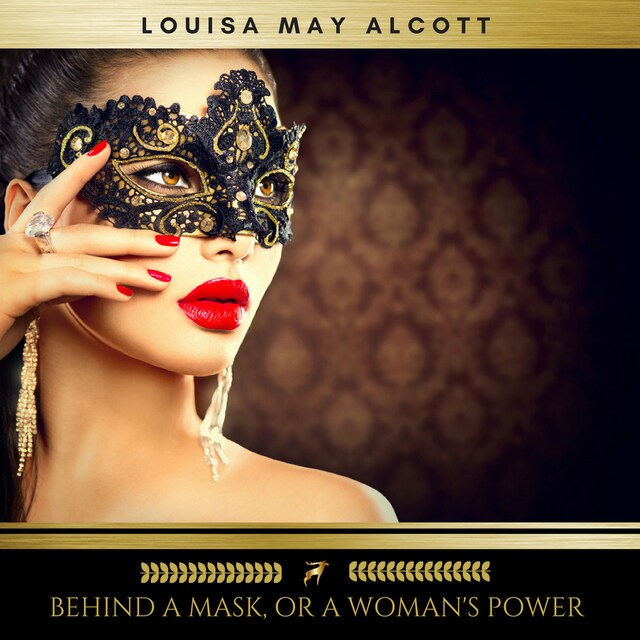 Book cover for Behind a Mask, or a Woman's Power