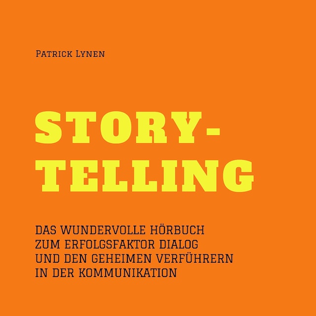 Kirjankansi teokselle Alles über Storytelling - mit Geschichten zum Erfolg (Story-Telling)