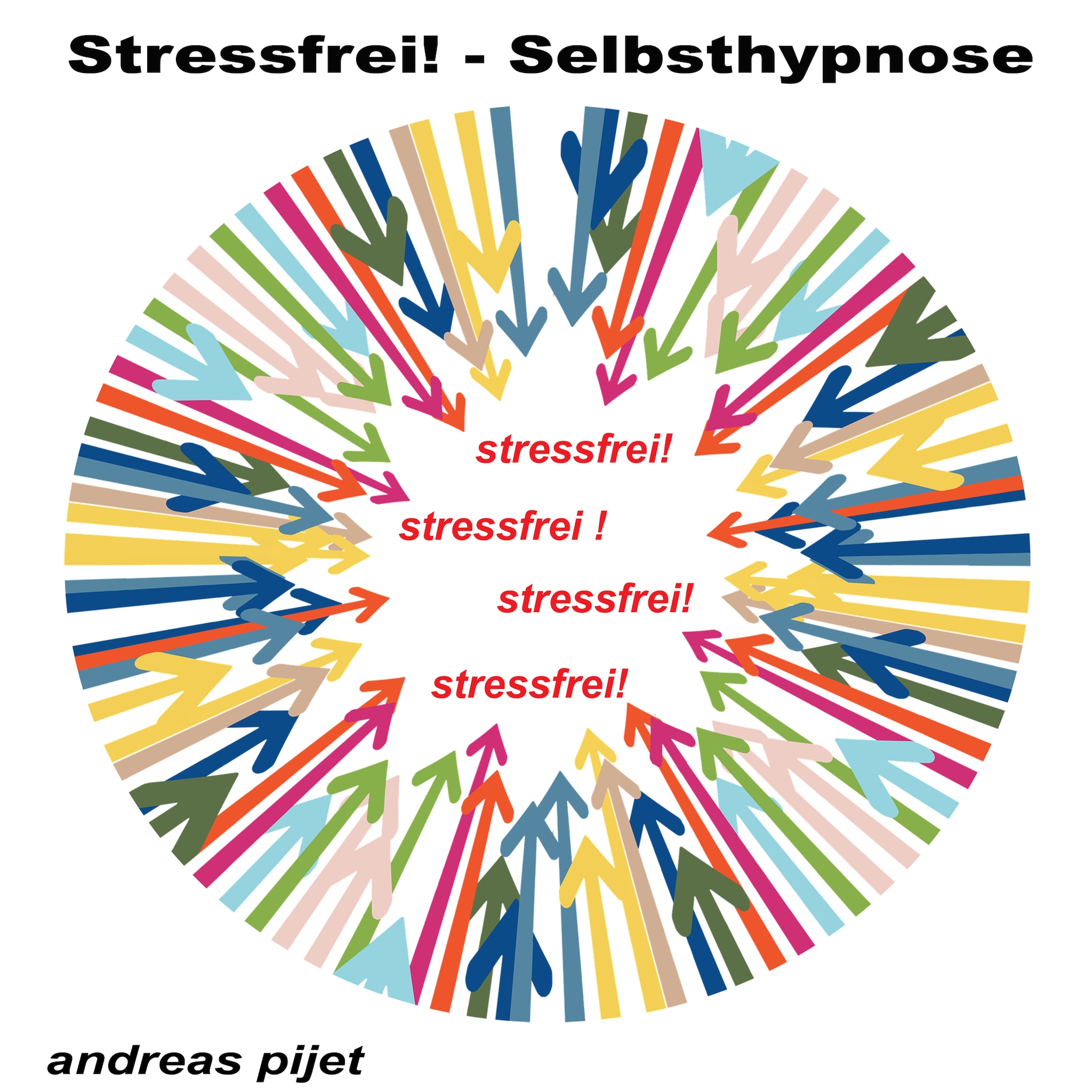 Stressfrei – Selbsthypnose ilmaiseksi