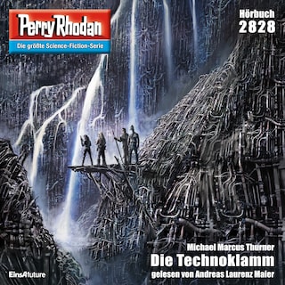 Perry Rhodan 2828: Die Technoklamm als Hörbuch