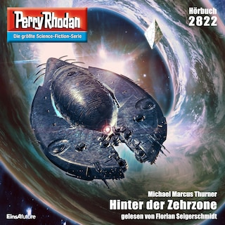 Perry Rhodan 2822: Hinter der Zehrzone als Hörbuch