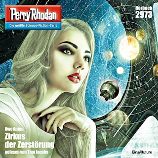 Perry Rhodan 2973: Zirkus der Zerstörung als Hörbuch