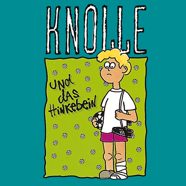Book cover for 02: Knolle und das Hinkebein