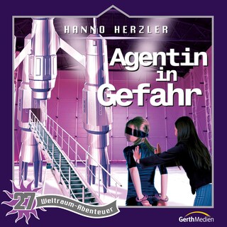 27: Agentin in Gefahr als Hörbuch