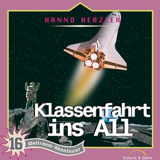 16: Klassenfahrt ins All als Hörbuch