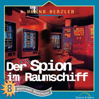 08: Der Spion im Raumschiff als Hörbuch