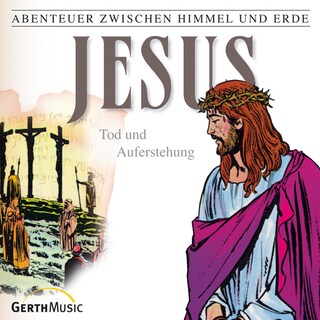 26: Jesus - Tod und Auferstehung als Hörbuch