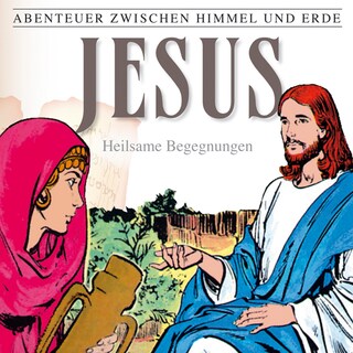 24: Jesus - Heilsame Begegnungen als Hörbuch