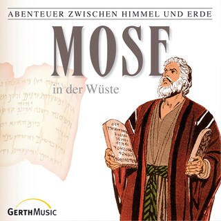 06: Mose in der Wüste als Hörbuch