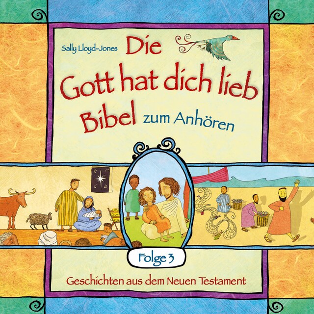 Okładka książki dla Die Gott hat dich lieb Bibel zum Anhören - Geschichten aus dem Neuen Testament - Folge 3