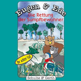 08: Die Rettung der Sumpfbewohner als Hörbuch