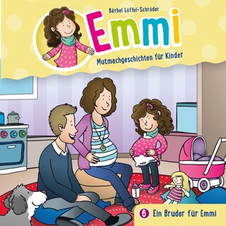06: Ein Bruder für Emmi als Hörbuch