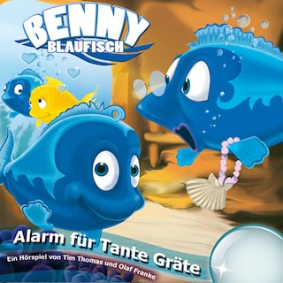 03: Alarm für Tante Gräte als Hörbuch