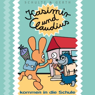02: Kasimir und Claudius kommen in die Schule als Hörbuch