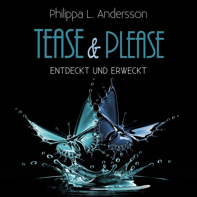 Book cover for Tease & Please - entdeckt und erweckt