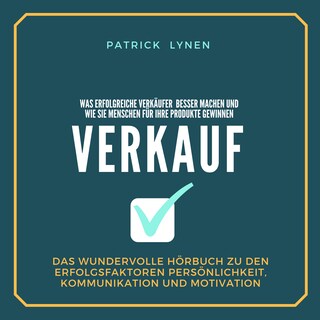 Empathie und Verkauf - Was erfolgreiche Verkäufer besser machen und wie sie Menschen für Ihre Produkte gewinnen als Hörbuch