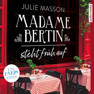 Madame Bertin steht früh auf als Hörbuch