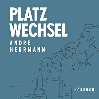 Platzwechsel als Hörbuch