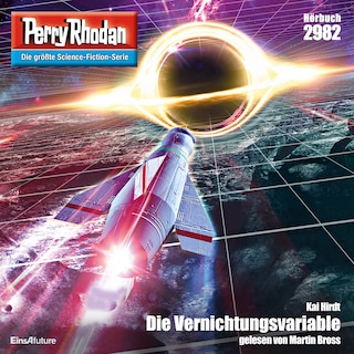Perry Rhodan 2982: Die Vernichtungsvariable als Hörbuch