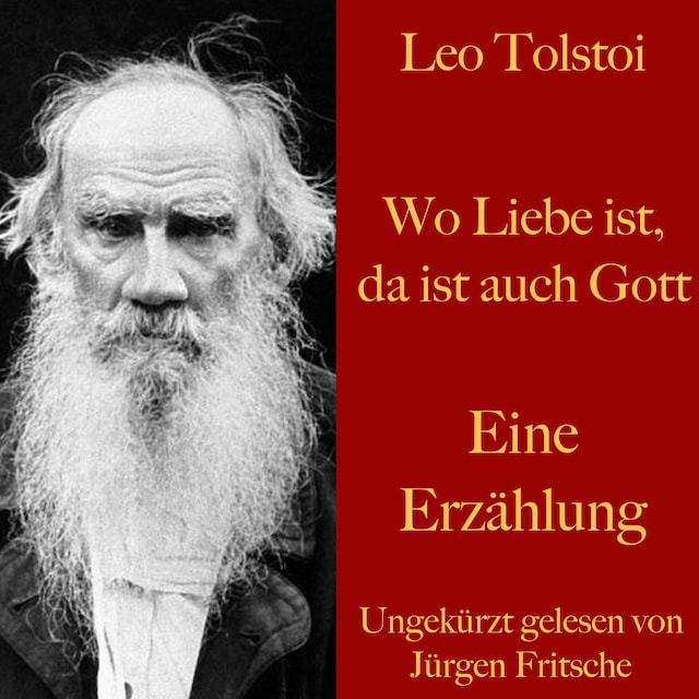 Kirjankansi teokselle Leo Tolstoi: Wo Liebe ist, da ist auch Gott