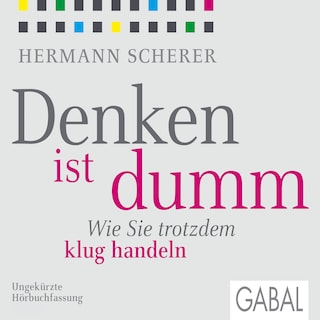 Denken ist dumm als Hörbuch