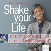 Shake your Life