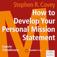 How to Develop Your Personal Mission Statement