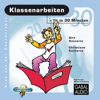 Klassenarbeiten - fit in 30 Minuten als Hörbuch
